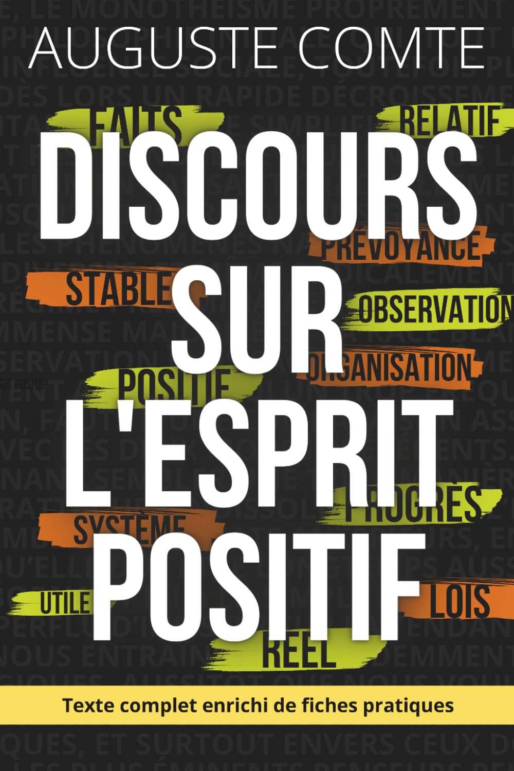 Discours sur l’esprit positif - Édition enrichie: Le texte fondateur de la pensée rationnelle, enrichi de 150 fiches pratiques pour transformer la lucidité en action