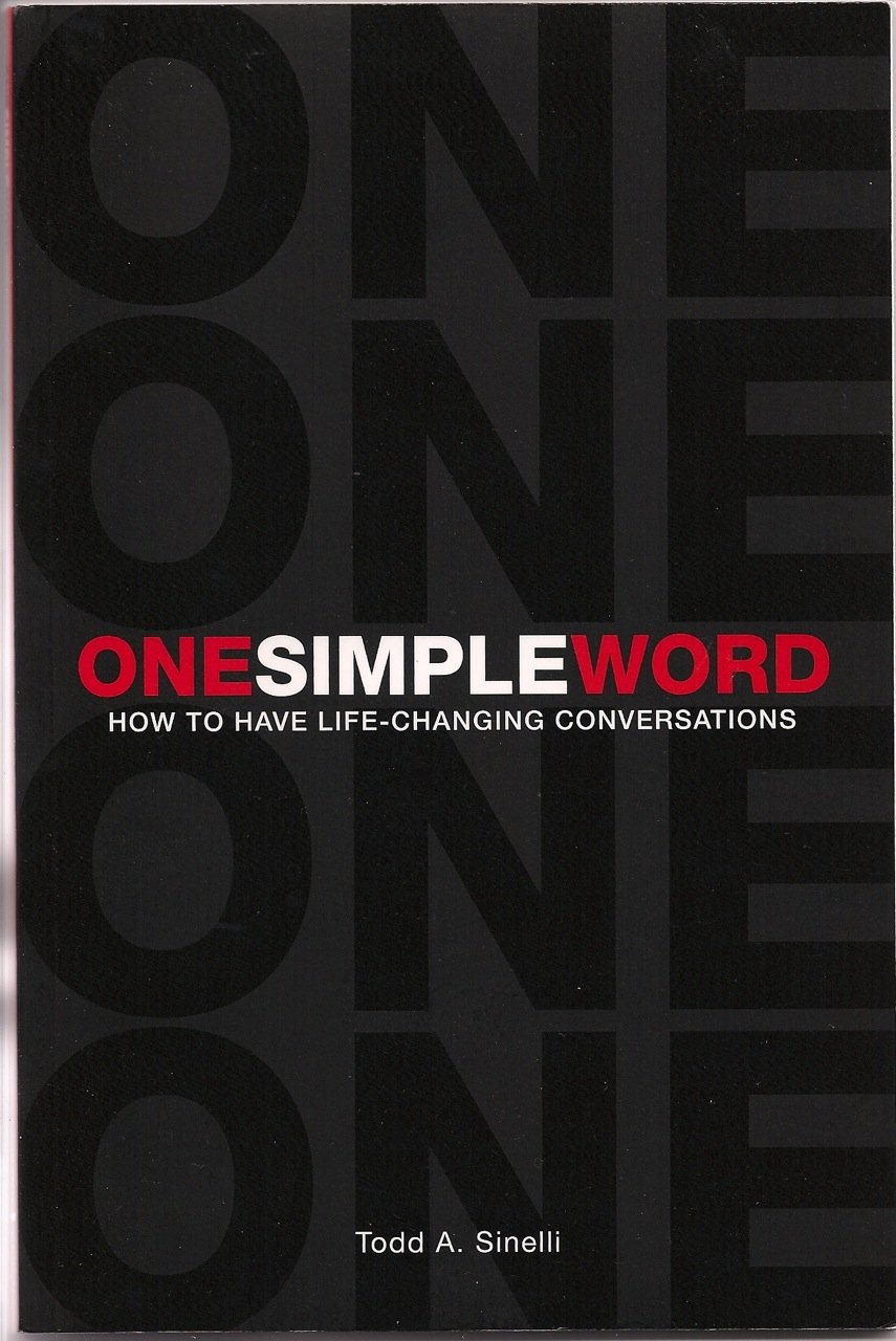 One Simple Word: How to Have Life-Changing Conversations