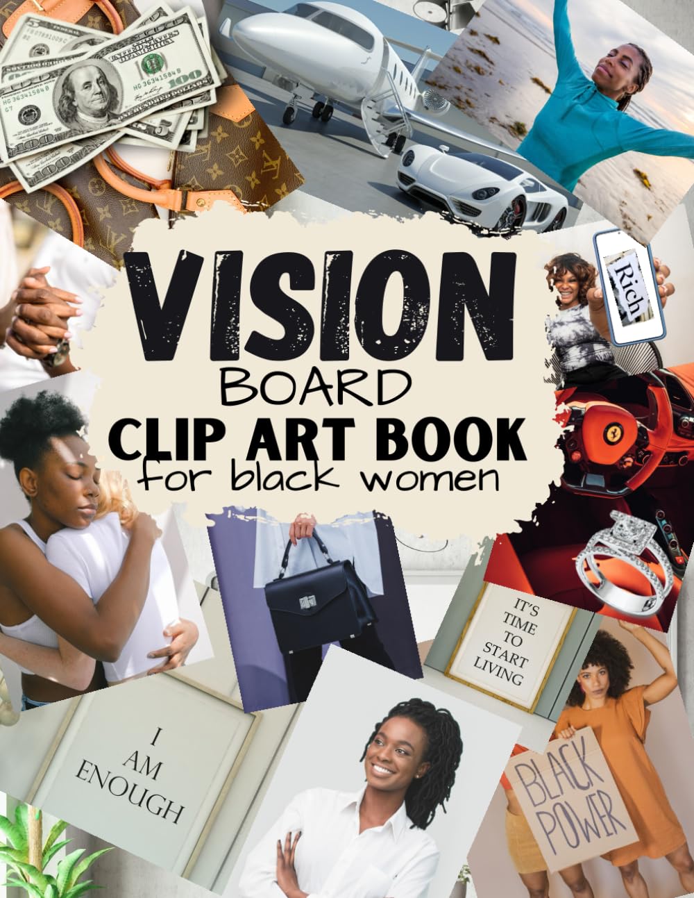 Vision Board Clip Art Book for Black Women: Create Powerful Vision Boards from Inspiring Pictures, Words and Affirmation Card Life Aspects & Images in All Categories Visualizing Your Life Goals