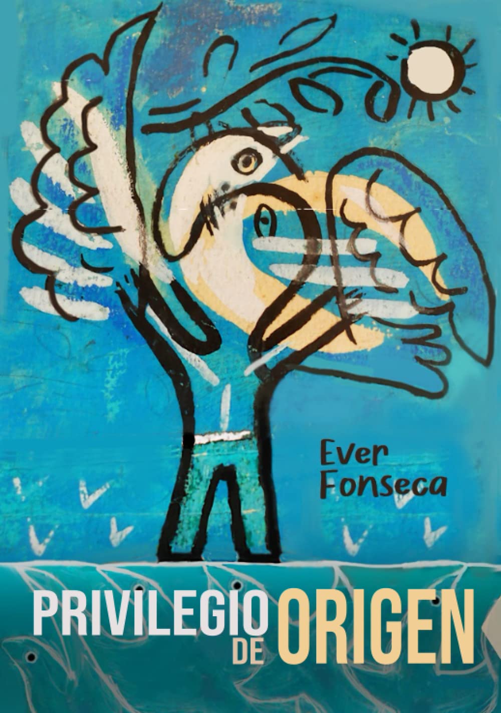 Privilegio de Origen Ever Fonseca Cerviño beau livre cadeau art