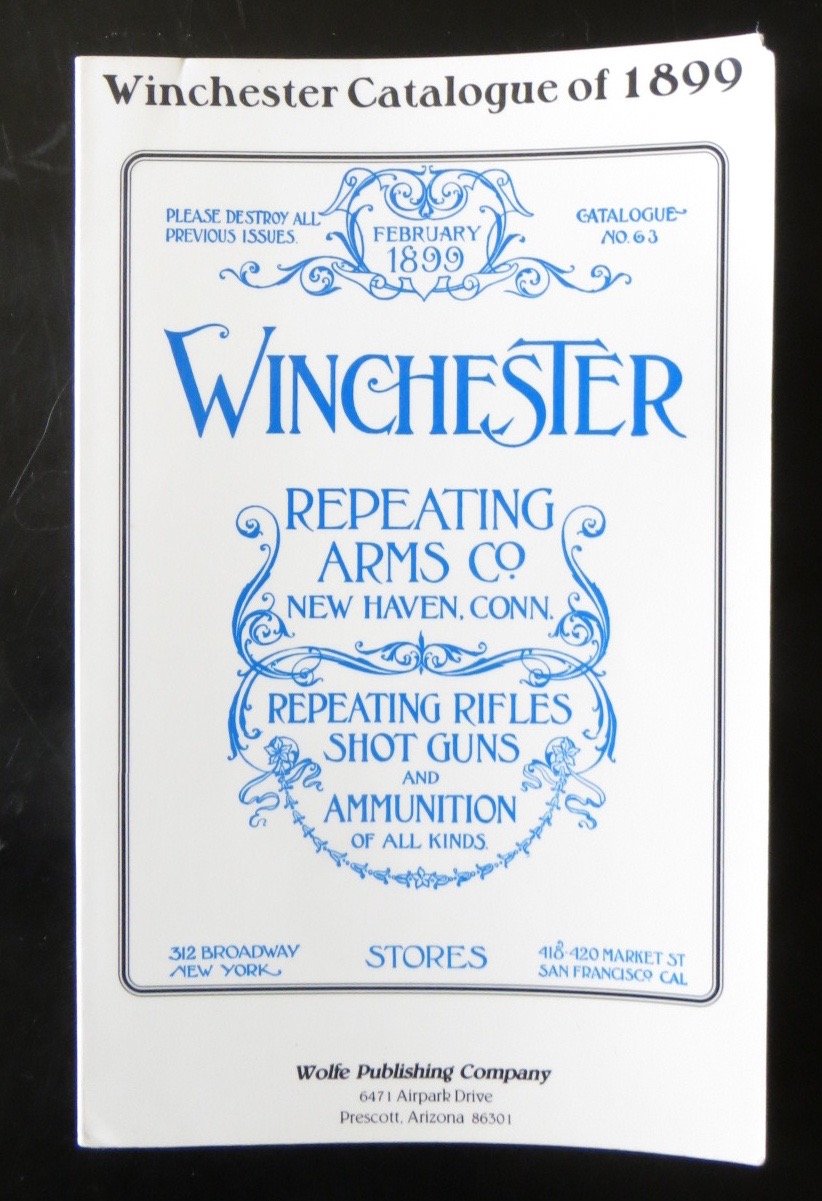 Winchester Catalogue of 1899 Winchester Repeating Arms Co. Repeating