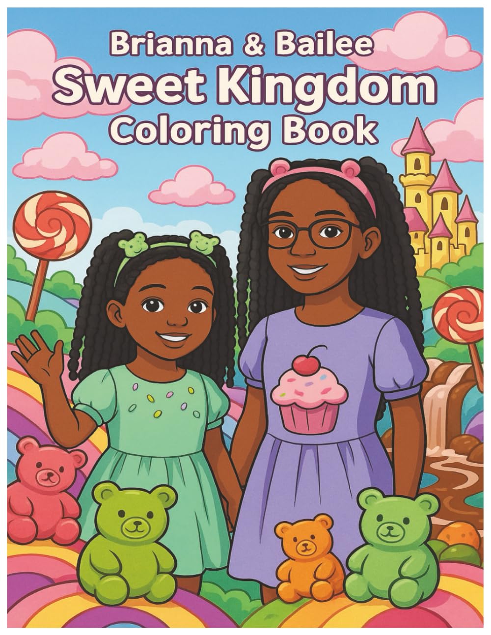 Brianna and Bailee Sweet Kingdom: Coloring Book