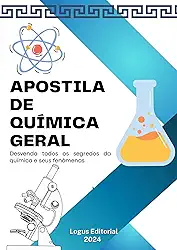 APOSTÍLA DE QUÍMICA GERAL: Do nível básico ao avançado