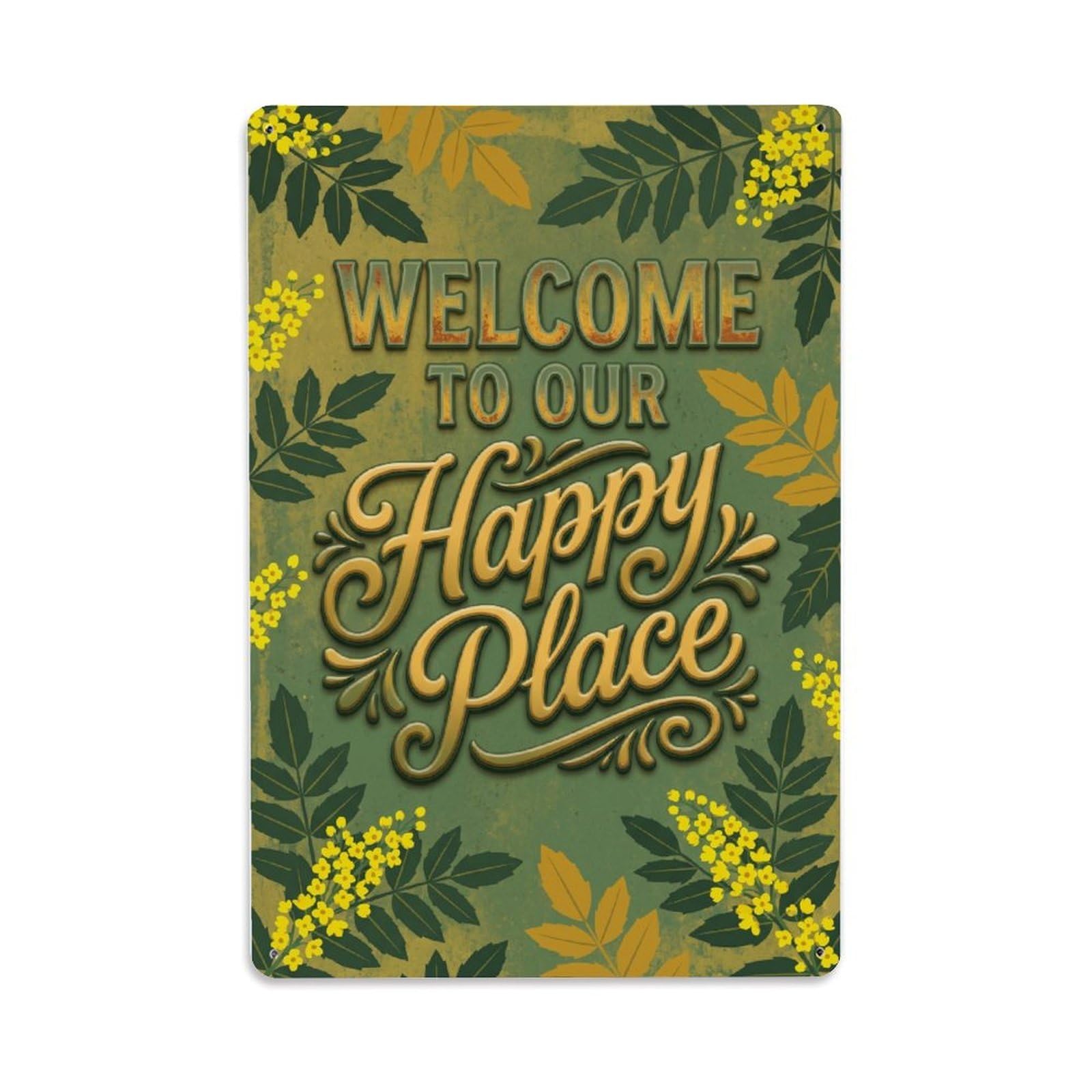 Welcome To Our Happy Place Mahonia Grove 1 Metal Tin Sign Plaque Wall Decor for Cafe, Club Bar, Office, Home Garden Metal Poster 8x12Inch