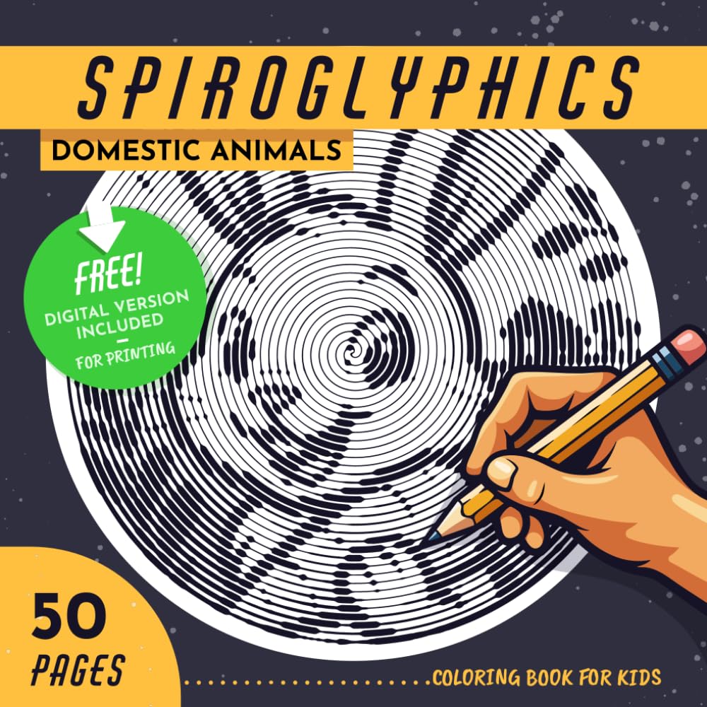 Spiroglyphics Domestic Animals Coloring Book For Kids: 50 Relaxing Spiral Patterns with Free Digital Downloads