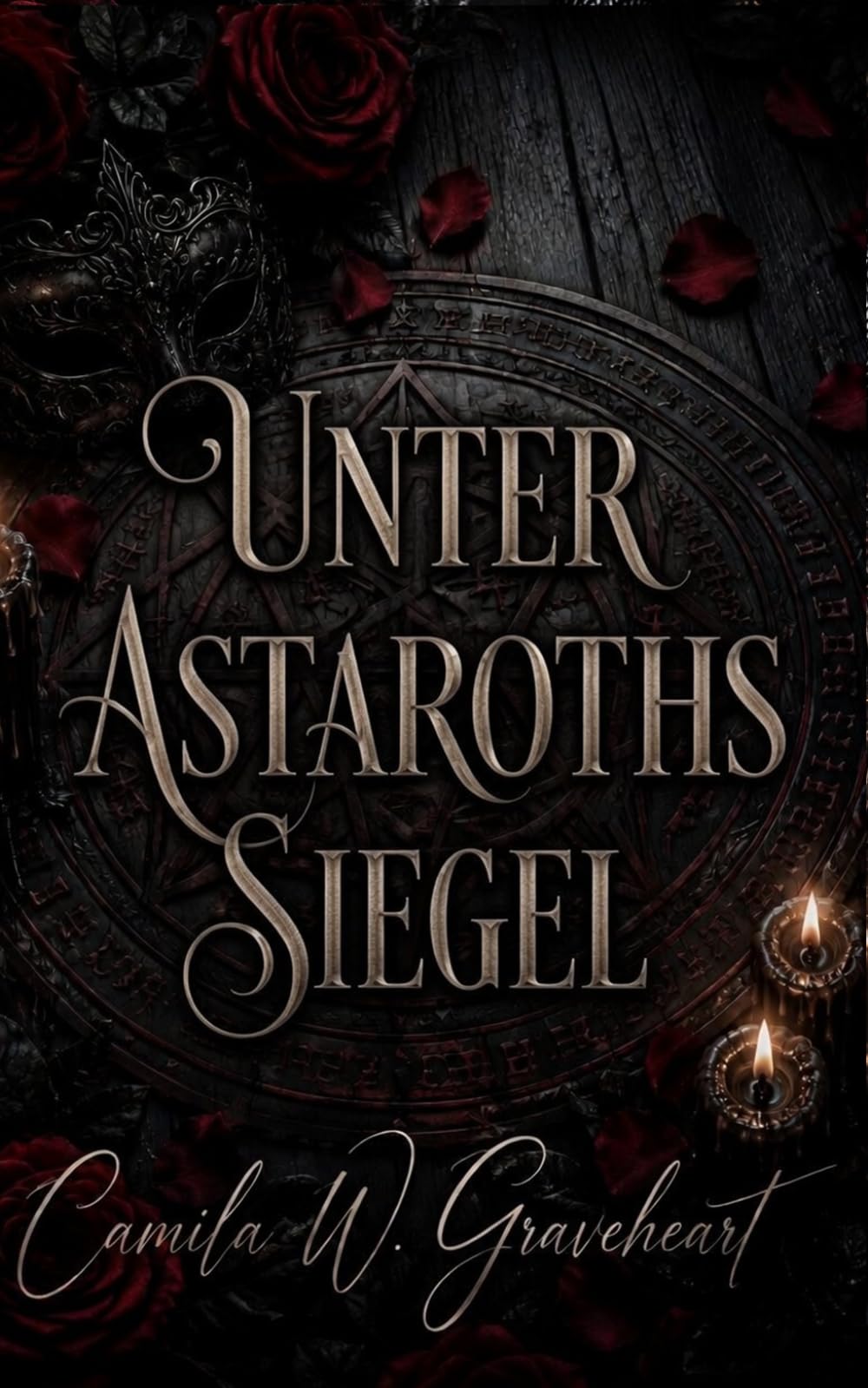 Unter Astaroths Siegel: Paranormal Dark Romance über verbotene Obsession und Gothic Slow Burn Liebe (Dark Romance: Dominante Männer, Gefährliche Obsession und Intensive Psychologische Erotik)