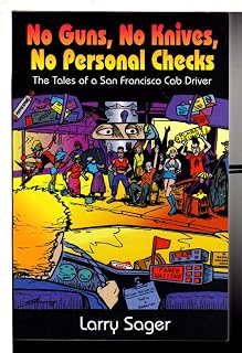 No Guns, No Knives, No Personal Checks: The Tales of a San Francisco Cab Driver