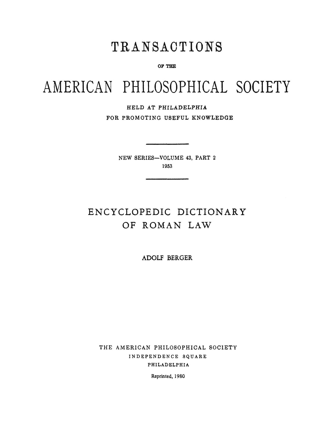 Encyclopedic Dictionary of Roman Law (Transactions of the American Philosophical Society, New Ser., V. 43, Pt. 2.)