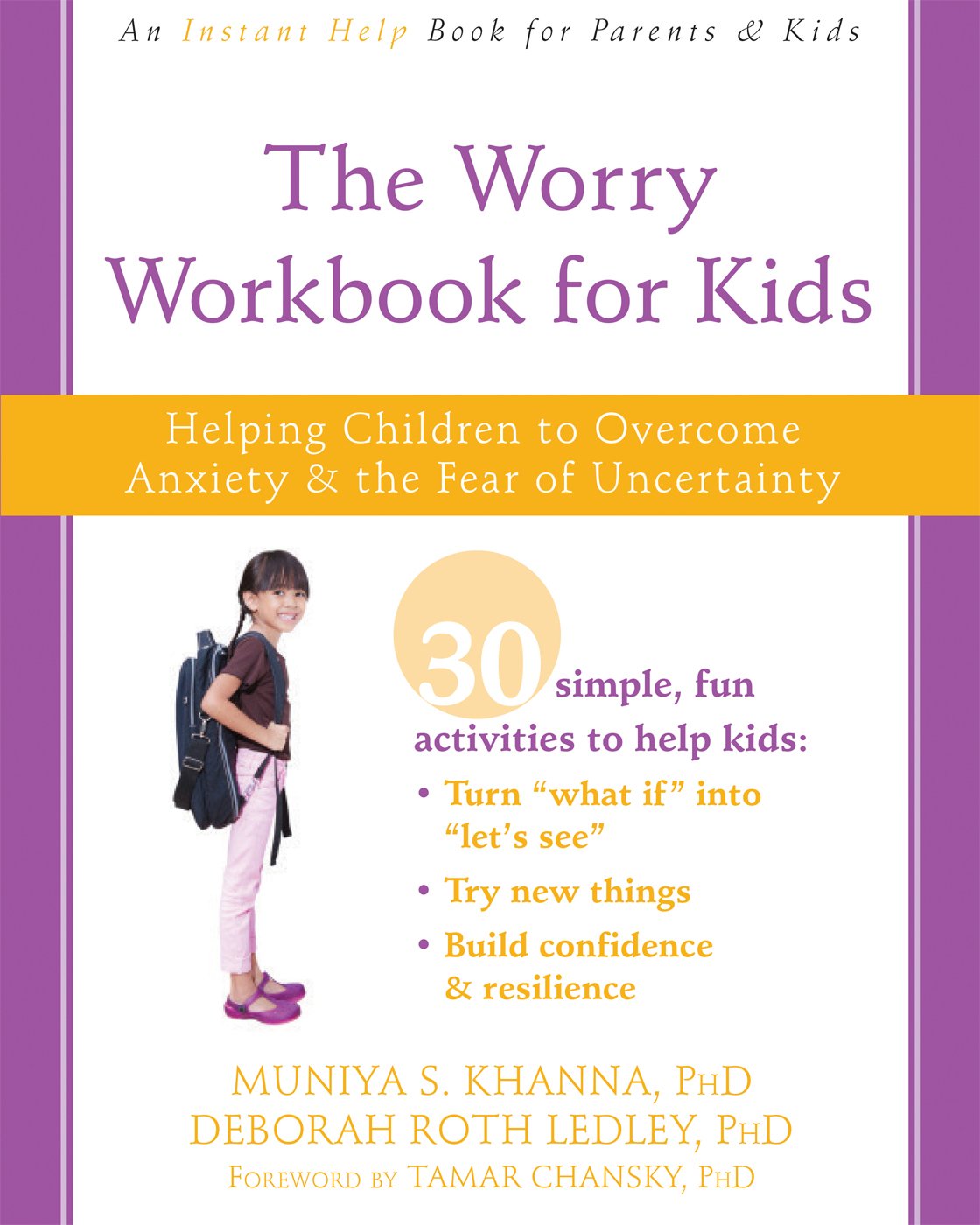The Worry Workbook for Kids: Helping Children to Overcome Anxiety and the Fear of Uncertainty (An Instant Help Book for Parents & Kids)