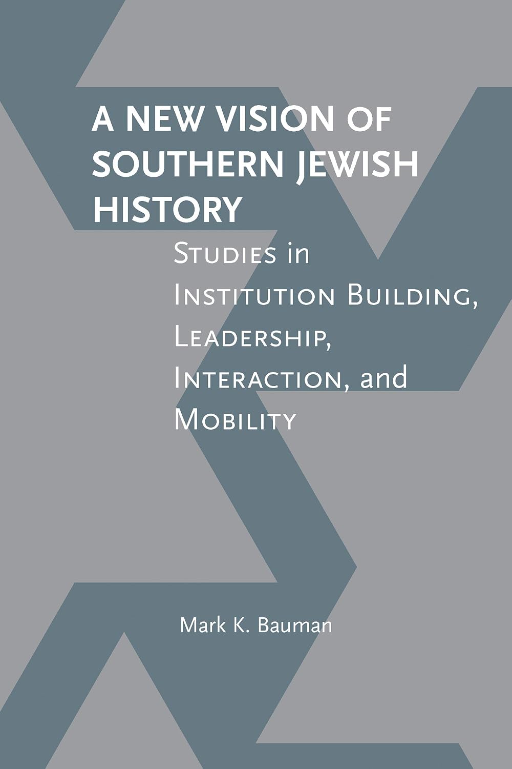 A New Vision of Southern Jewish History Studies in
