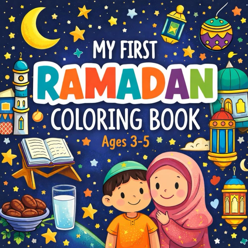 My First Ramadan Coloring Book: A Fun & Simple Islamic Coloring Book for Kids Ages 3–5