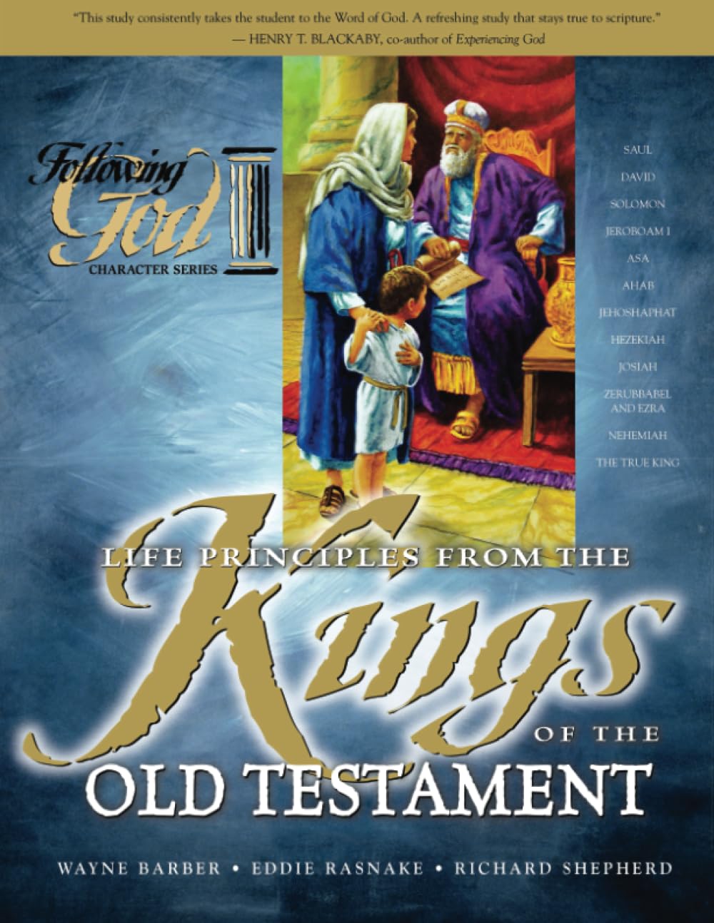 Life Principles from the Kings of the Old Testament (Following God Character Series)