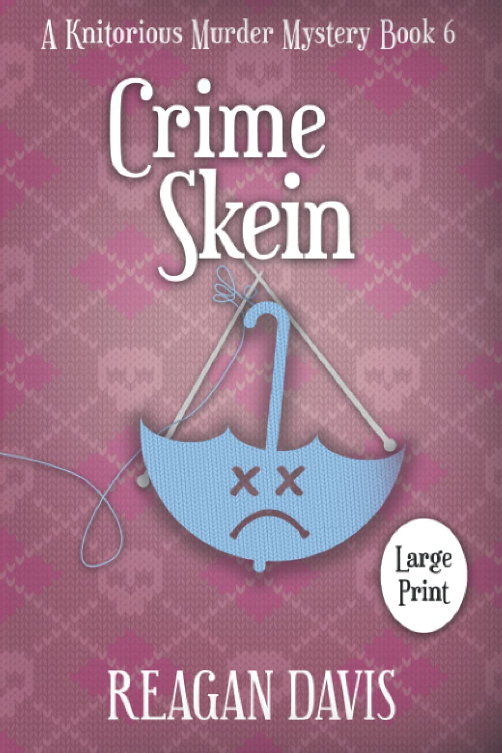 Crime Skein: A Knitorious Murder Mystery book 6 (A Knitorious Murder Mystery Collection)