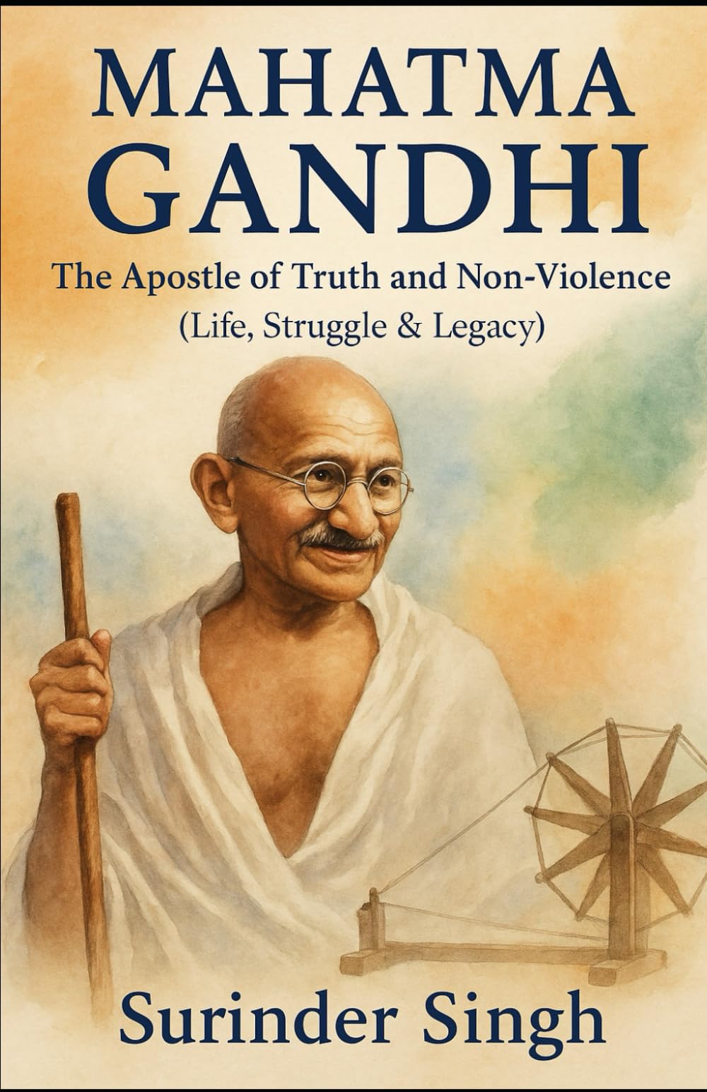 MAHATMA GANDHI The Apostle of Truth and Non-Violence: A Complete Biography with Facts, Timeline & MCQs
