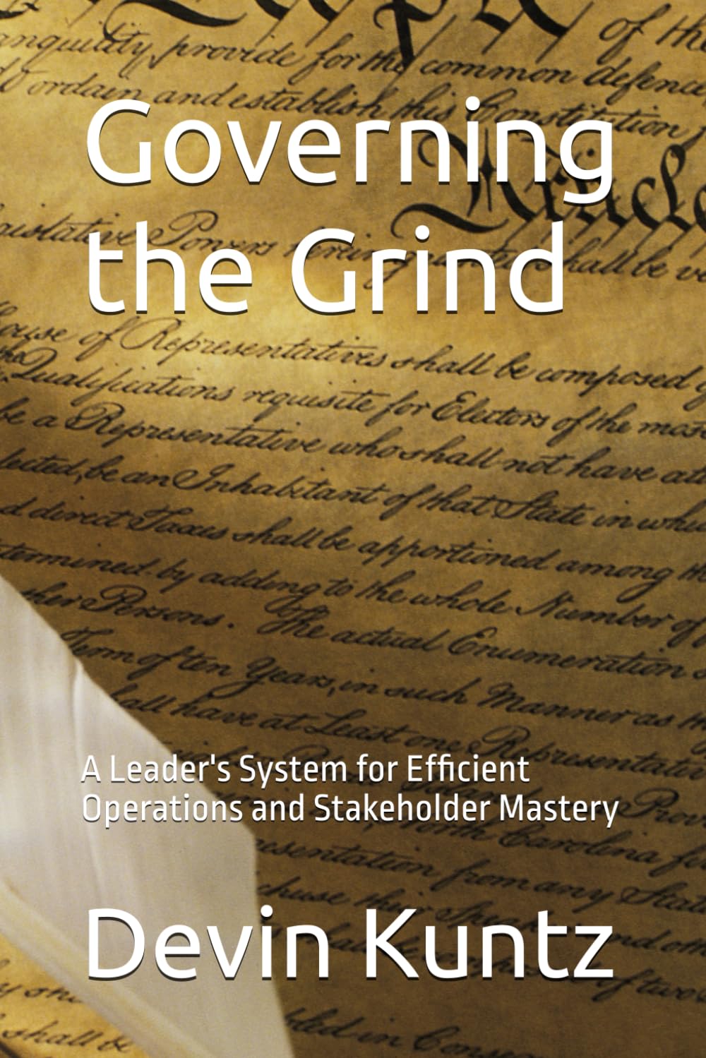 Governing the Grind: A Leader's System for Efficient Operations and Stakeholder Mastery