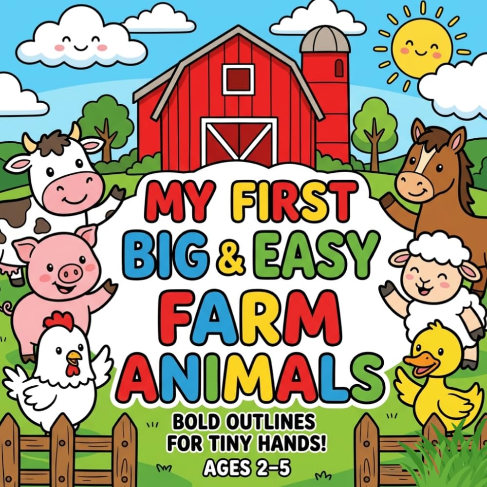 My First Big & Easy Farm Animals: 30 Big Bold Pages for Kids Ages 2-5