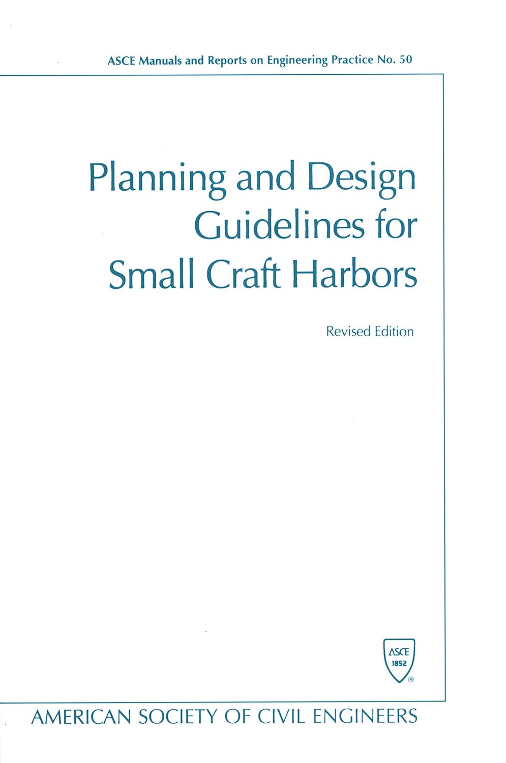 Planning and Design Guidelines for Small Craft Harbors (ASCE MANUAL AND