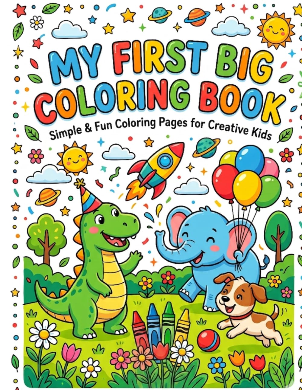 My First Big Coloring Book: Simple & Fun Coloring Pages for Creative Kids