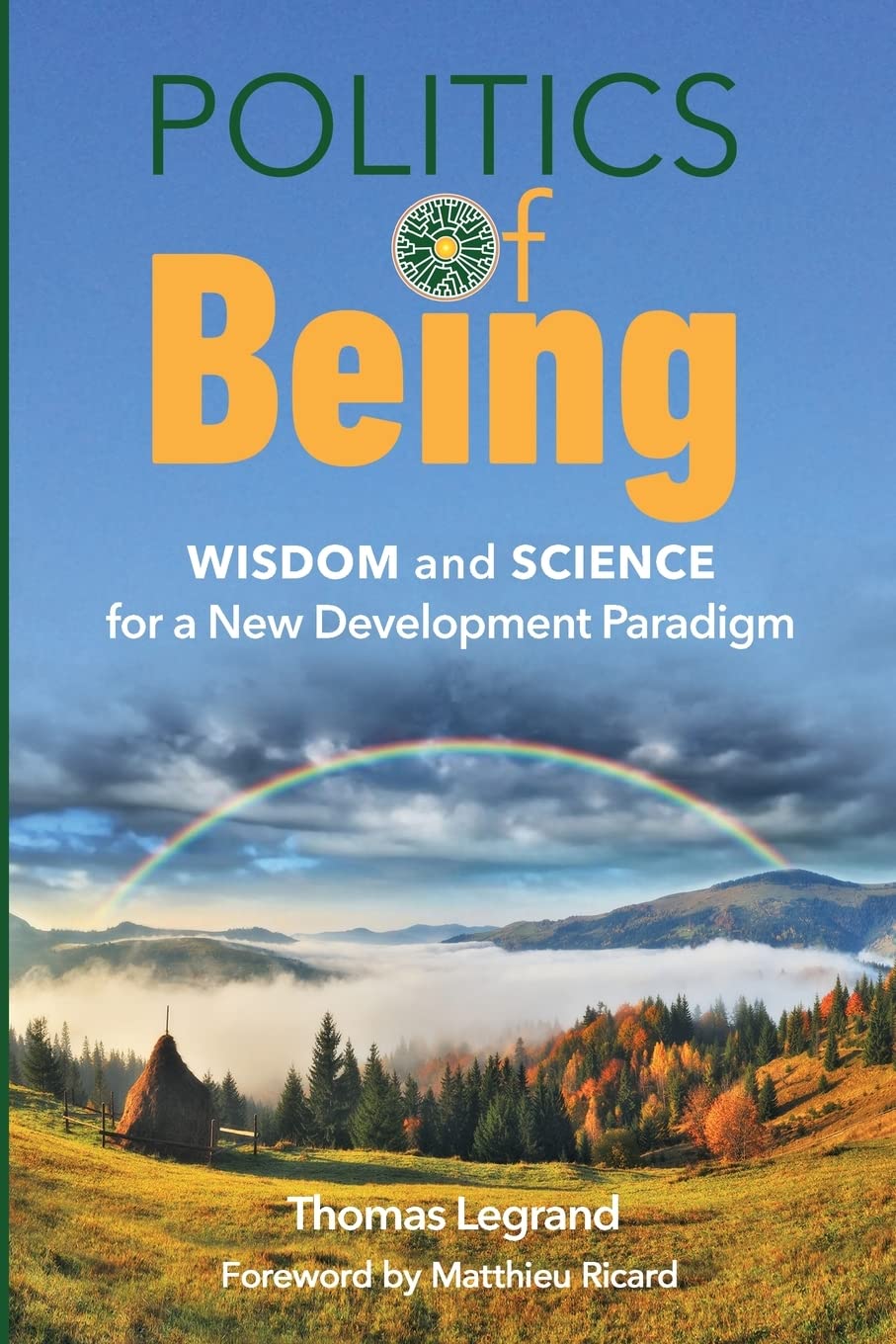 Politics of Being: Wisdom and Science for a New Development Paradigm