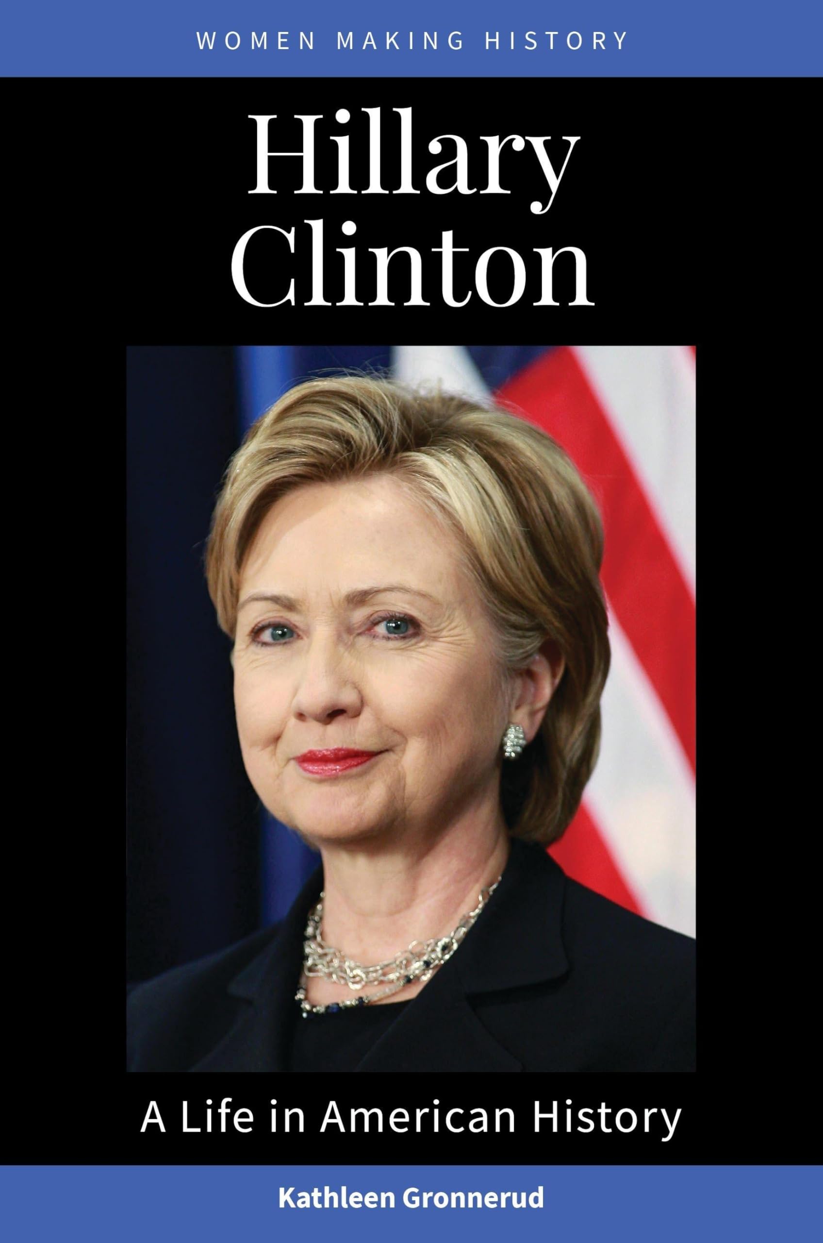Buy Hillary Clinton: A Life in American History (Woman Making History) — BookShops.in