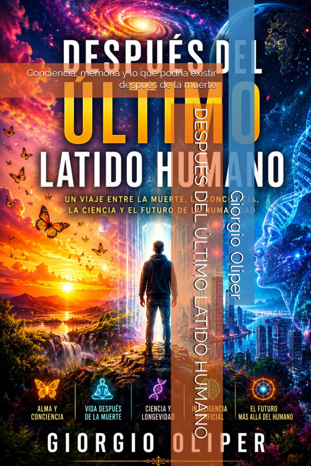 DESPUÉS DEL ÚLTIMO LATIDO HUMANO: Conciencia, memoria y lo que podría existir después de la muerte