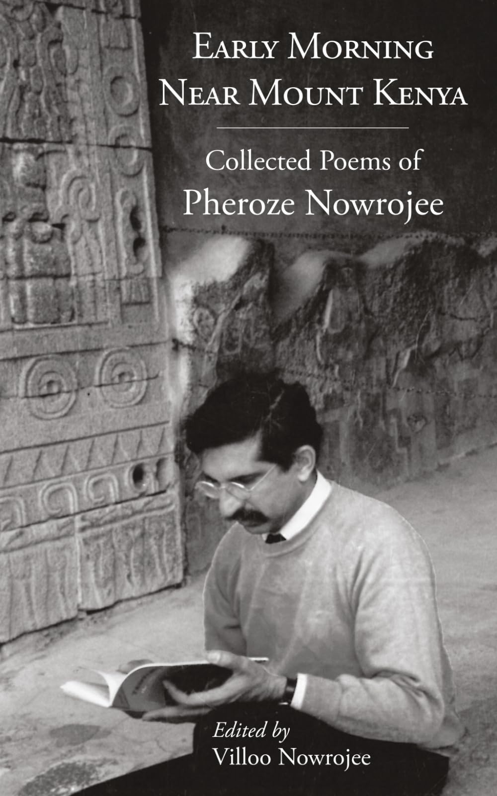 Early Morning Near Mount Kenya: Collected Poems of Pheroze Nowrojee