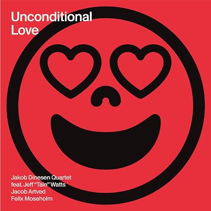 UNCONDITIONAL LOVE por Jakob Dinesen Quartet — capa do álbum