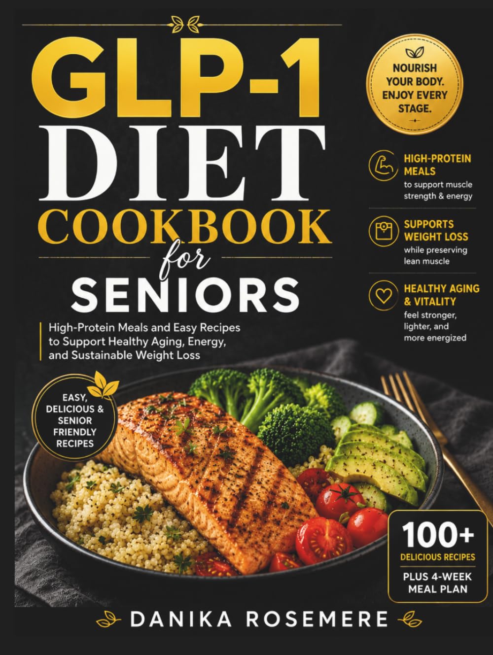 GLP-1 Diet Cookbook for Seniors: High-Protein Meals and Easy Recipes to Support Healthy Aging, Energy, and Sustainable Weight Loss