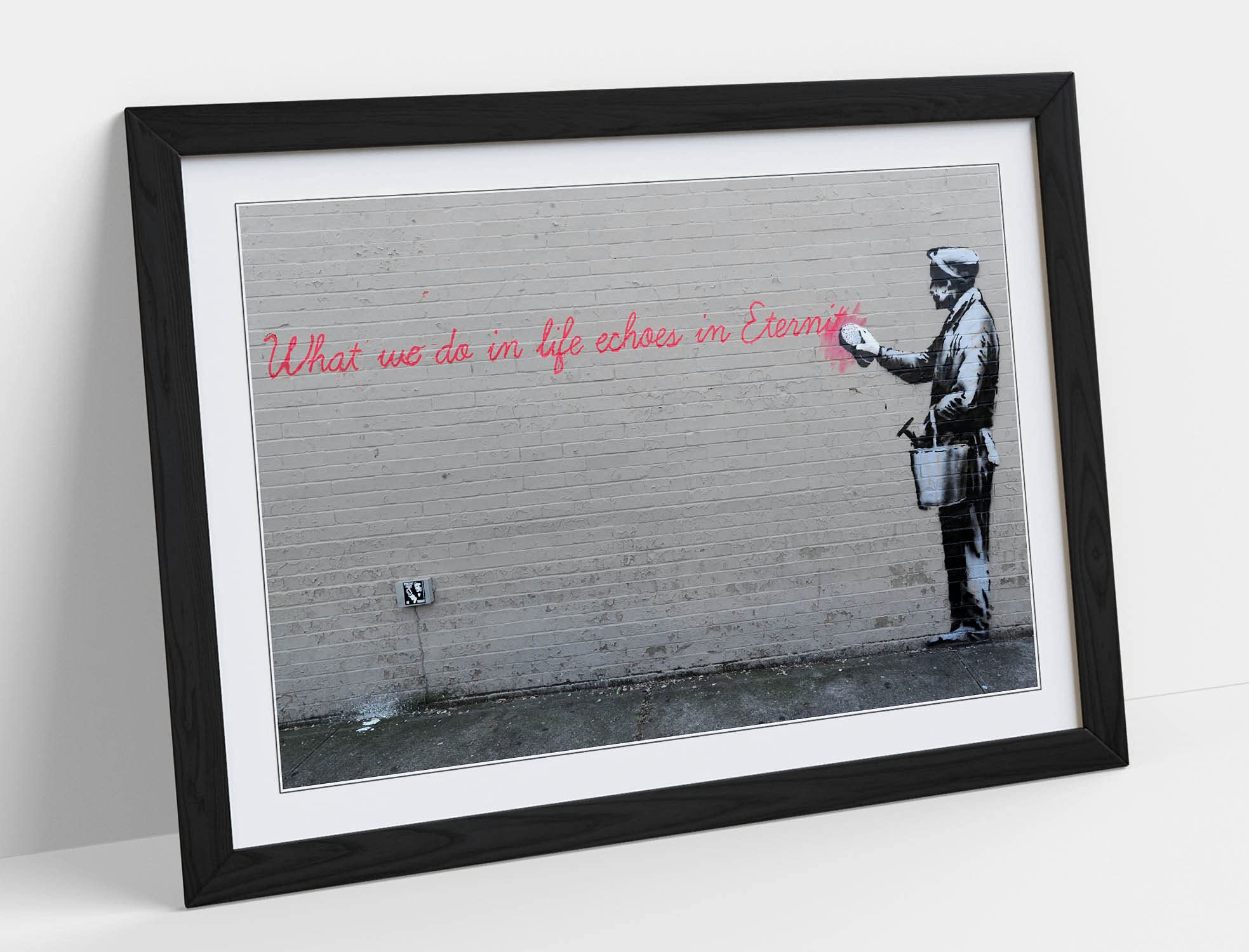 Canvasartshop Unframed - Banksy What We Do In Life Quote- Premium Wall Art Framed Picture Prints - 3 Colours - 4 Sizes (, A2)