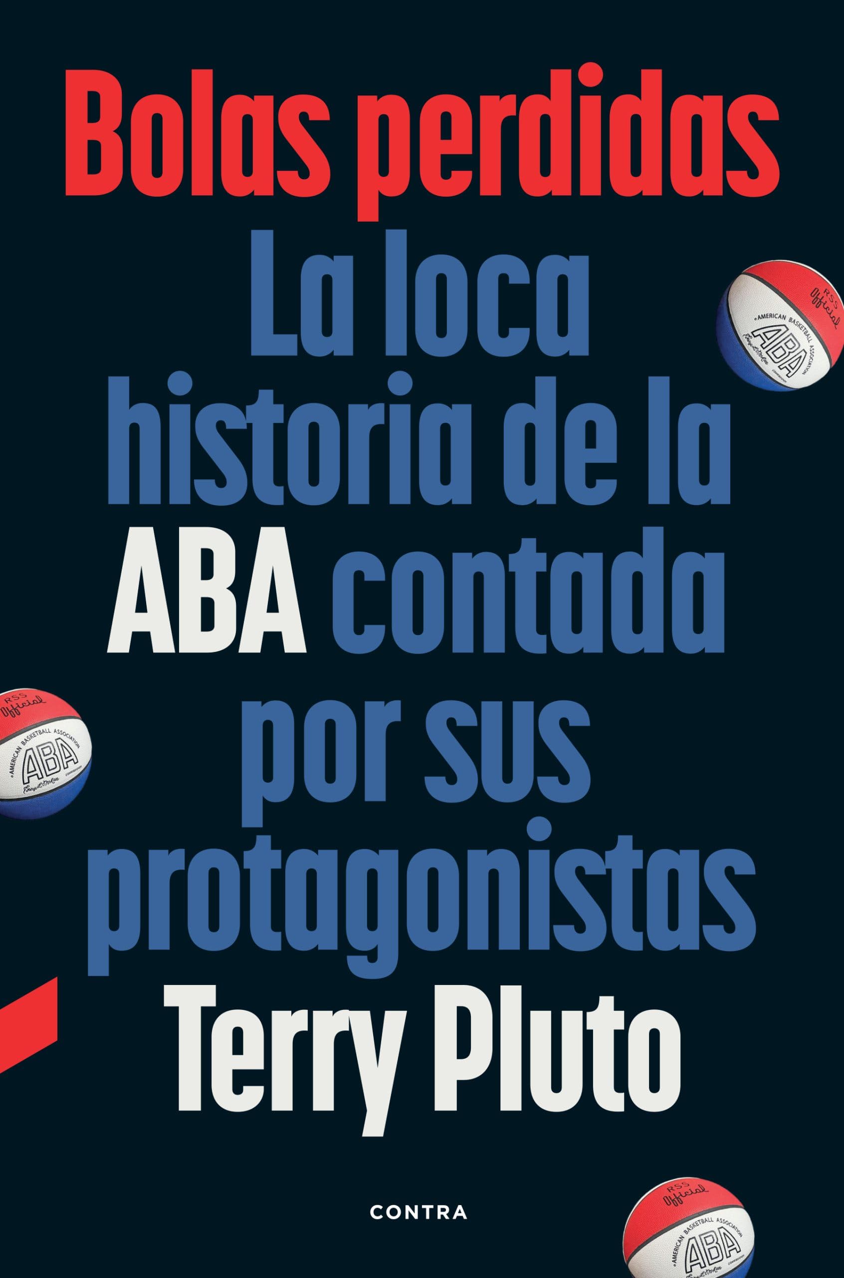 Bolas perdidas: La loca historia de la ABA contada por sus protagonistas (CONTRA)
