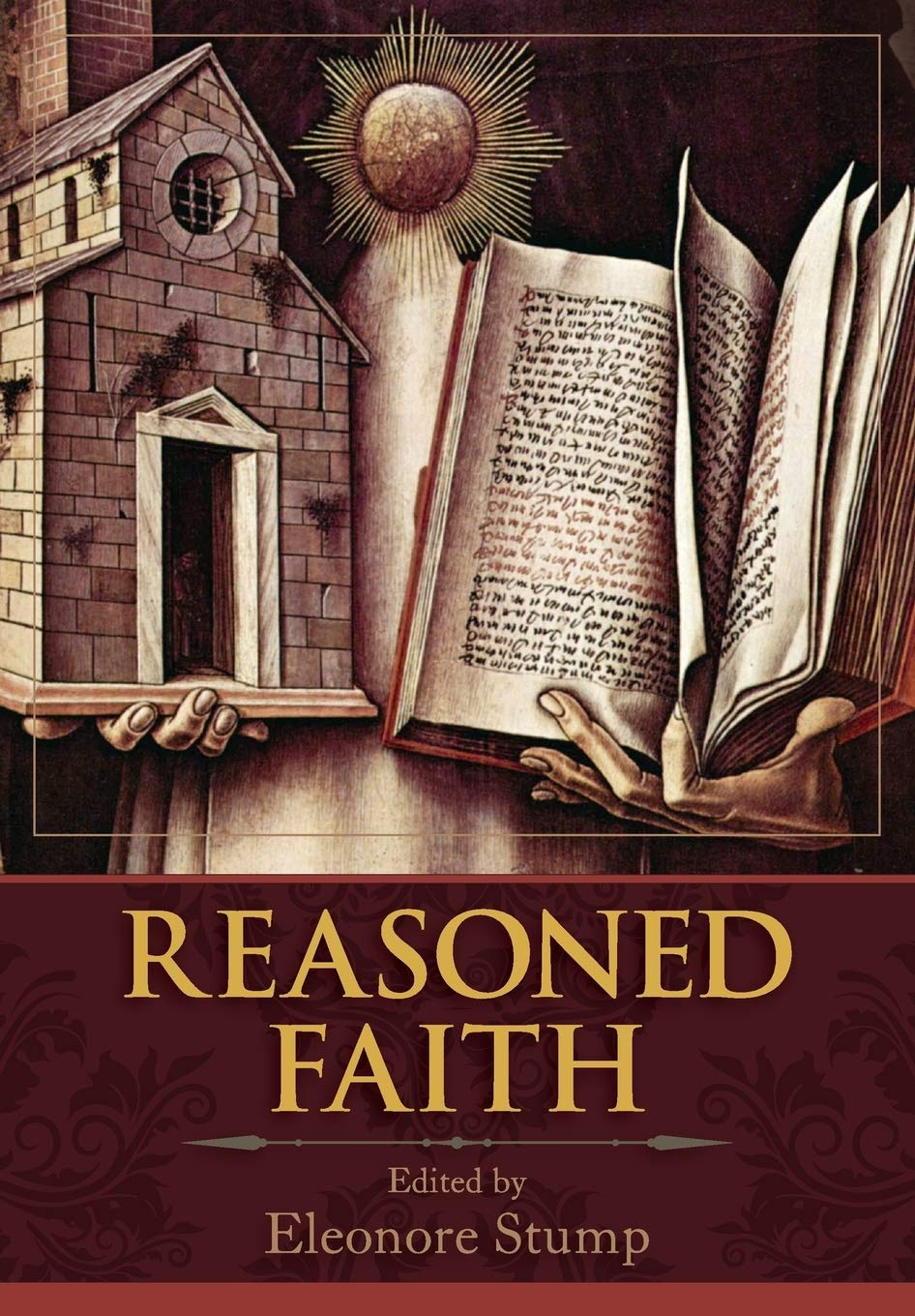 Reasoned Faith: Essays in Philosophical Theology in Honor of Norman Kretzmann