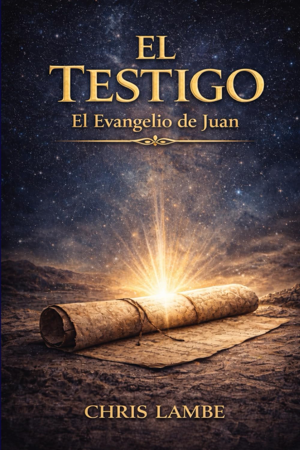 El Testigo: El Evangelio de Juan (Spanish Edition)