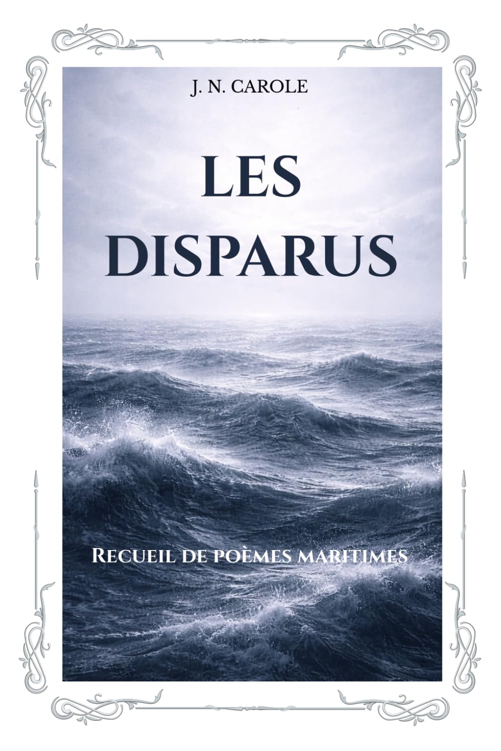 Les Disparus: Recueil de poèmes maritimes