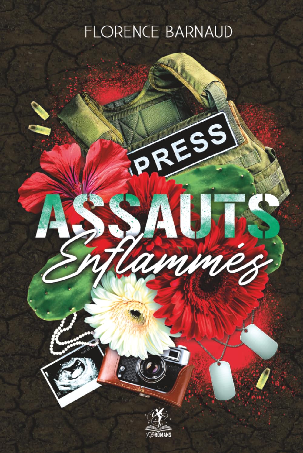 Assauts enflammés: Romance militaire - romantic suspense