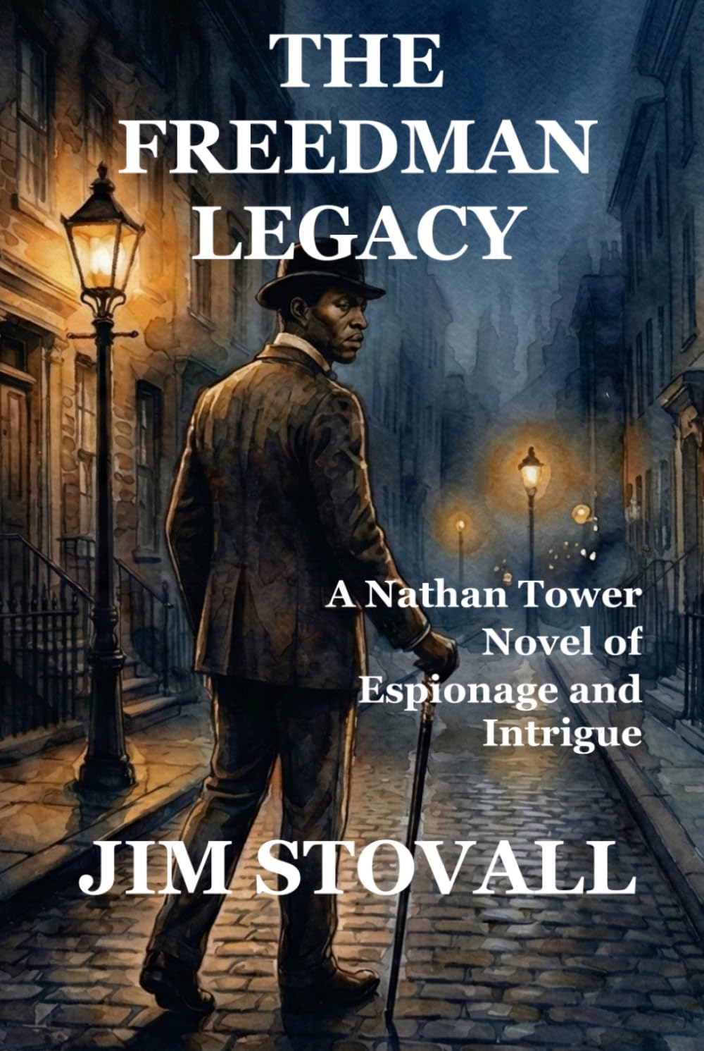 The Freedman Legacy: A Nathan Tower Novel of Espionage and Intrigue