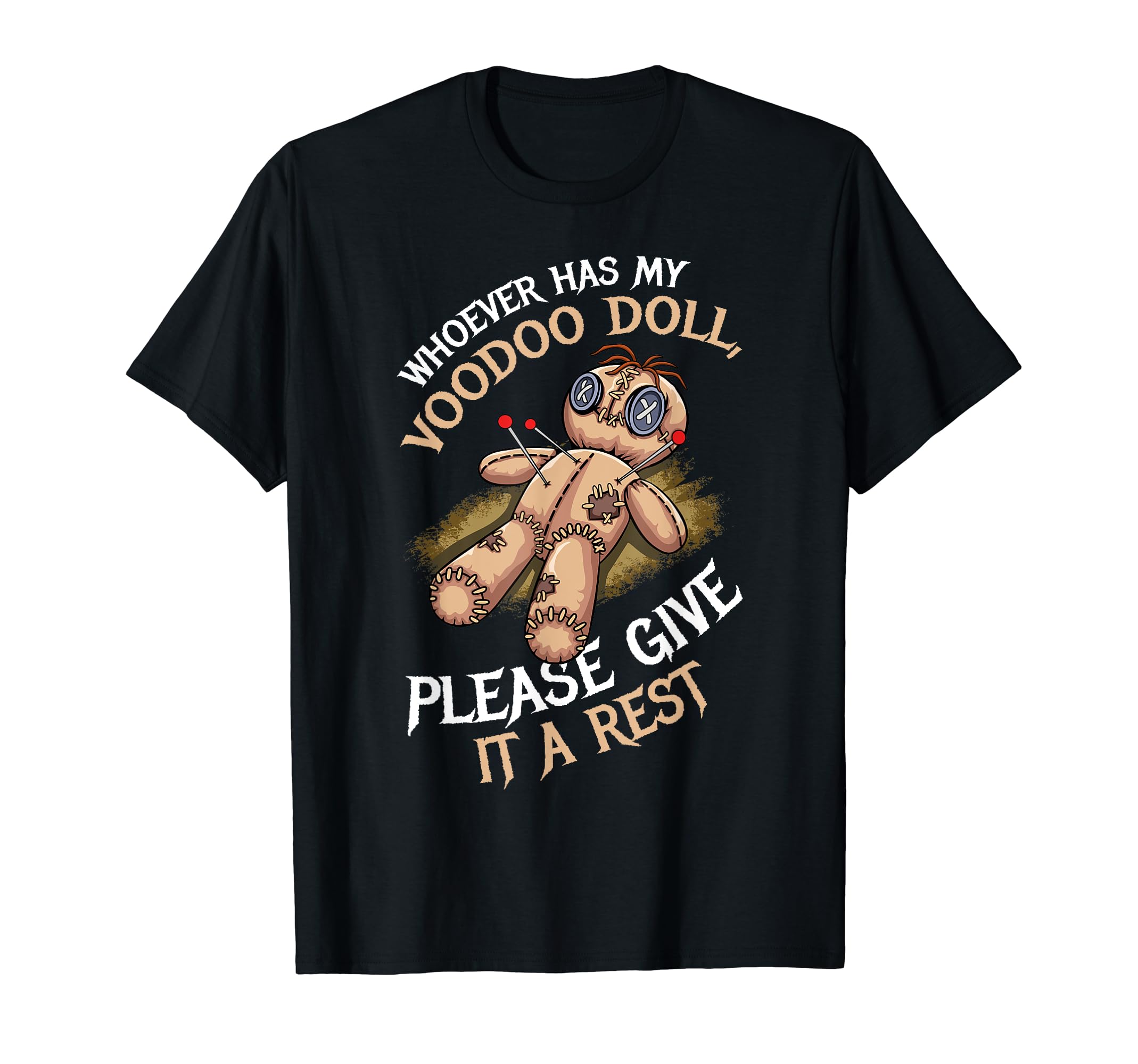 Whoever Has My Voodoo Doll Please Give It A Rest Witch T-Shirt