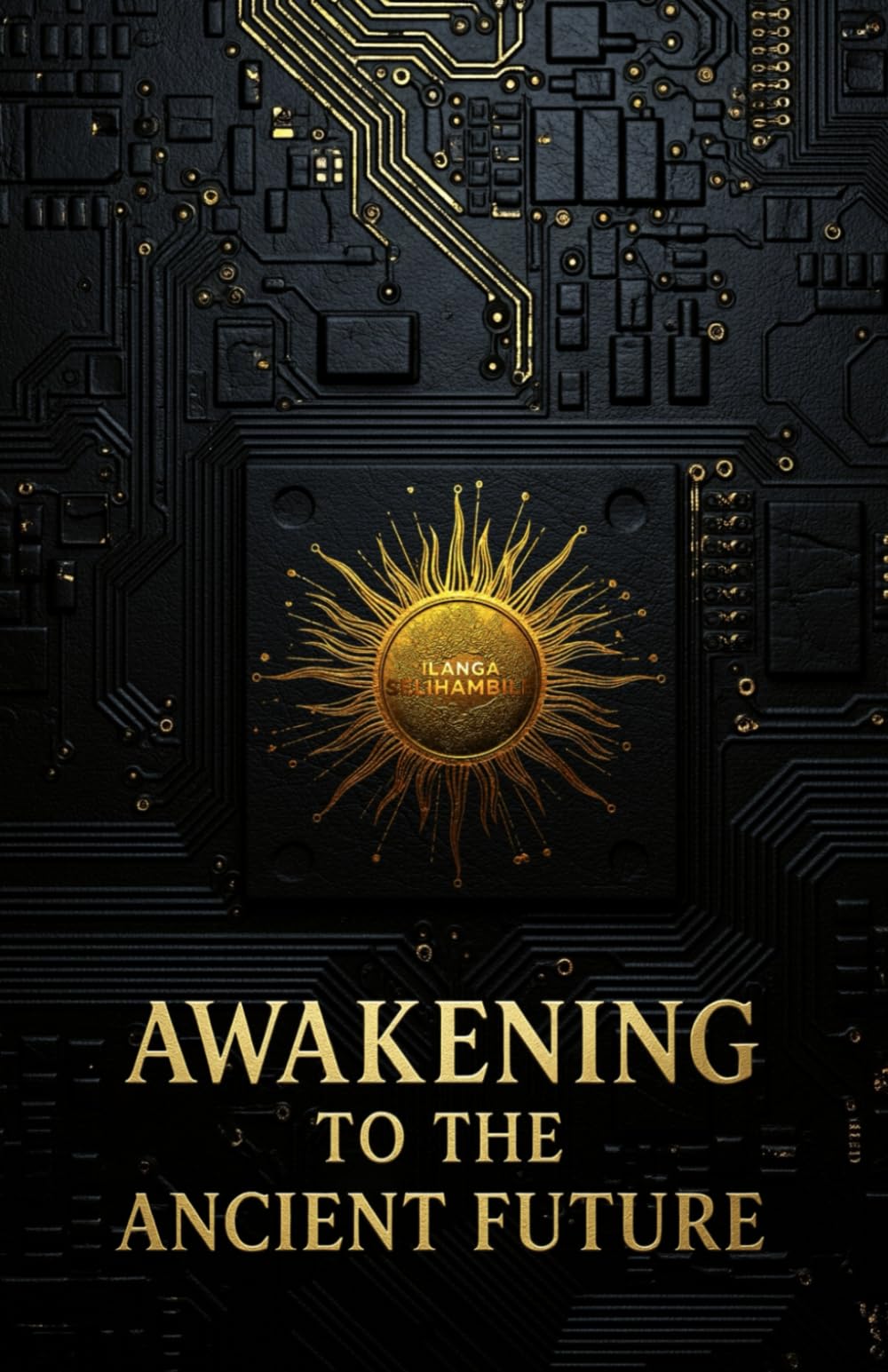 Awakening To The Ancient Future