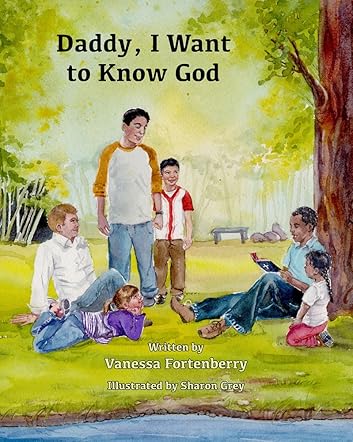 Daddy, I Want to Know God 