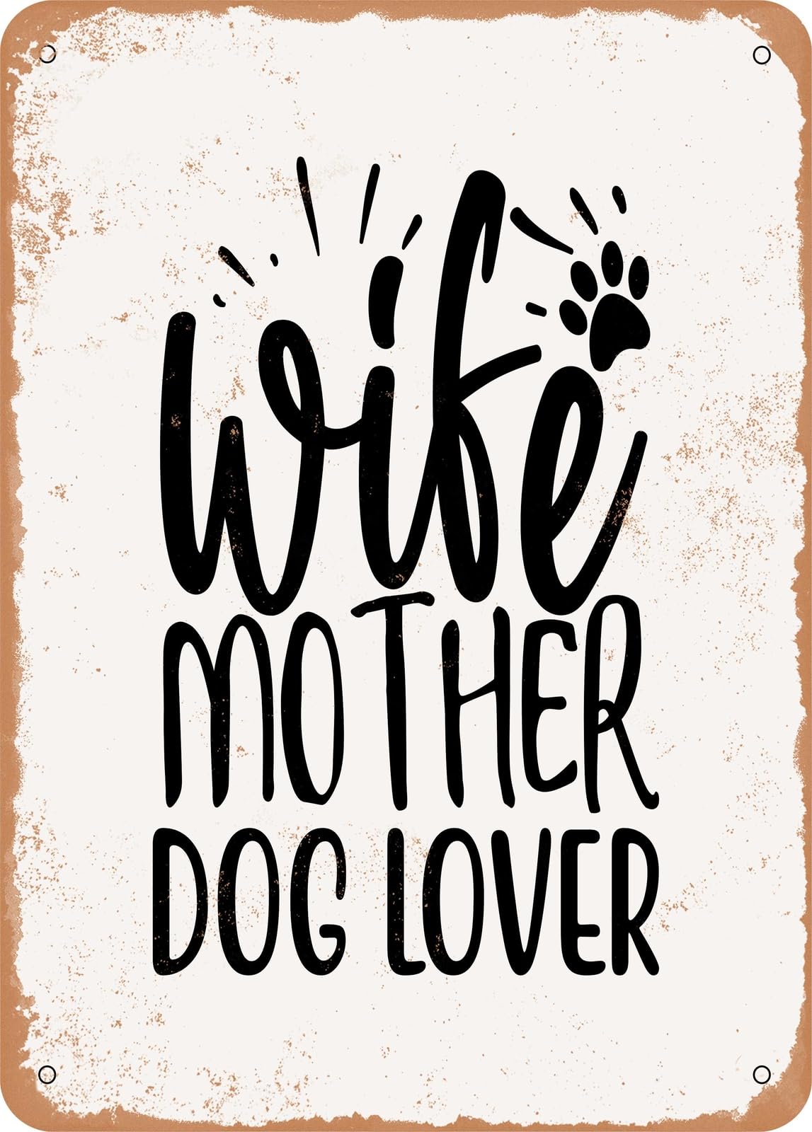 Metal Sign - Wife Mother Dog Lover - Vintage Look home decor