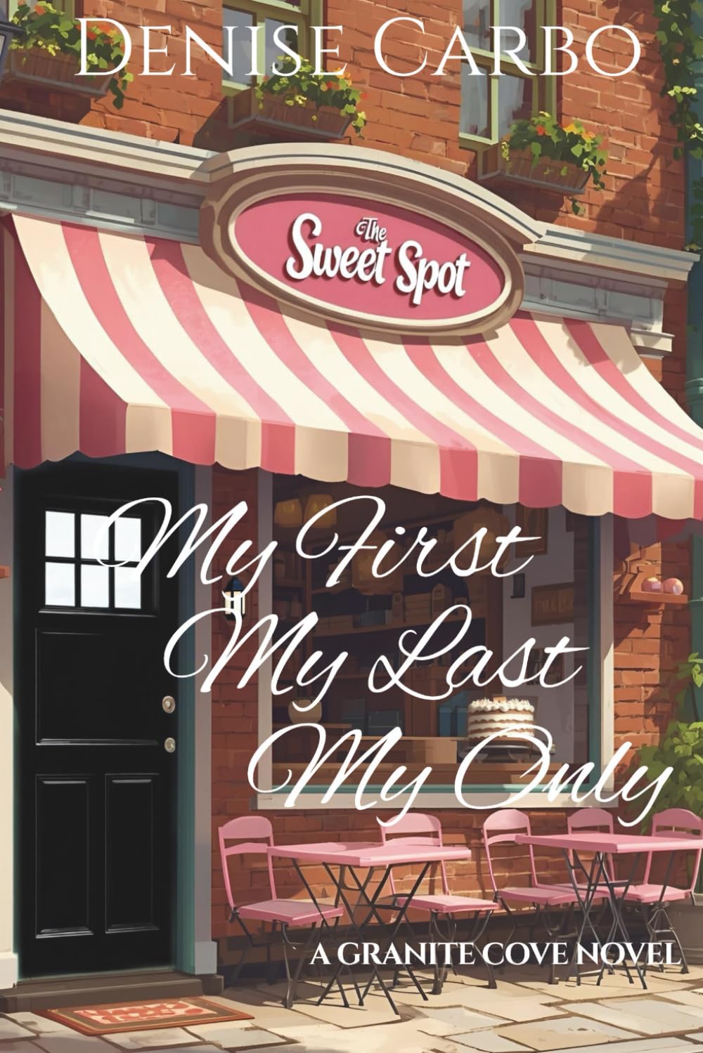 My First My Last My Only (Granite Cove)