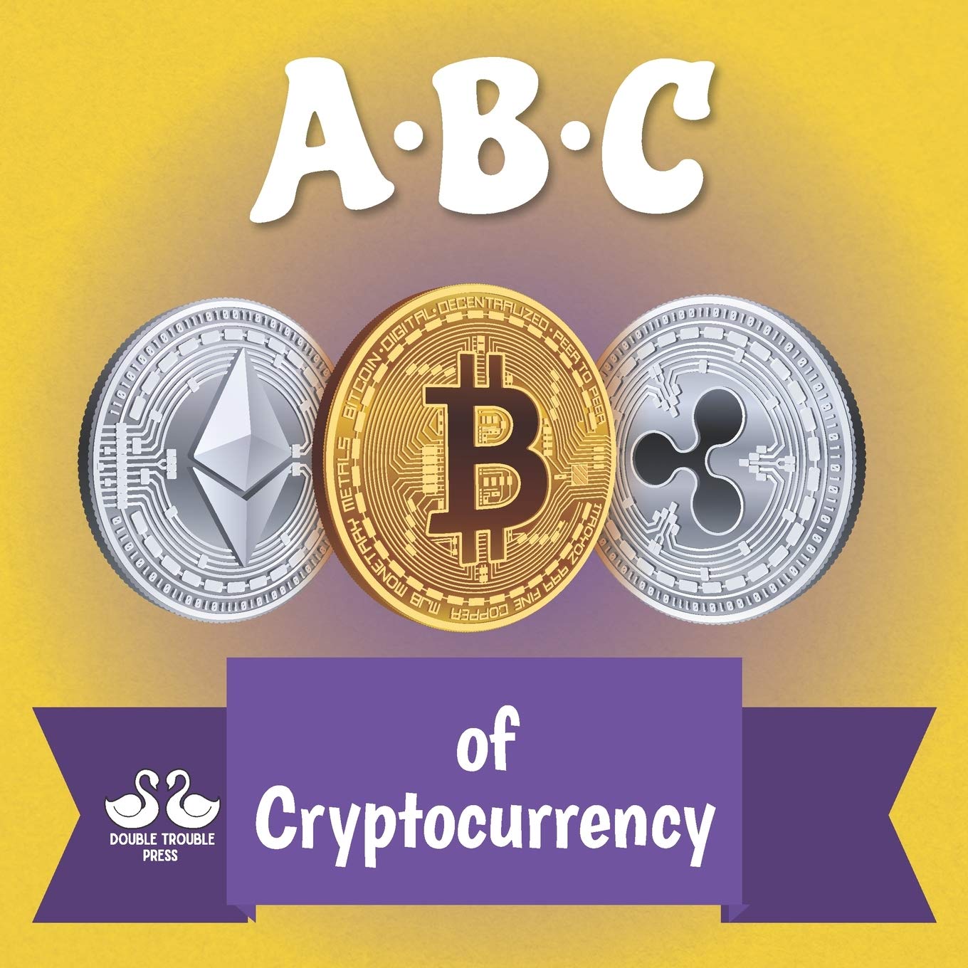 Abc Of Cryptocurrency A Rhyming Childrens Picture Book | Desertcart  Seychelles