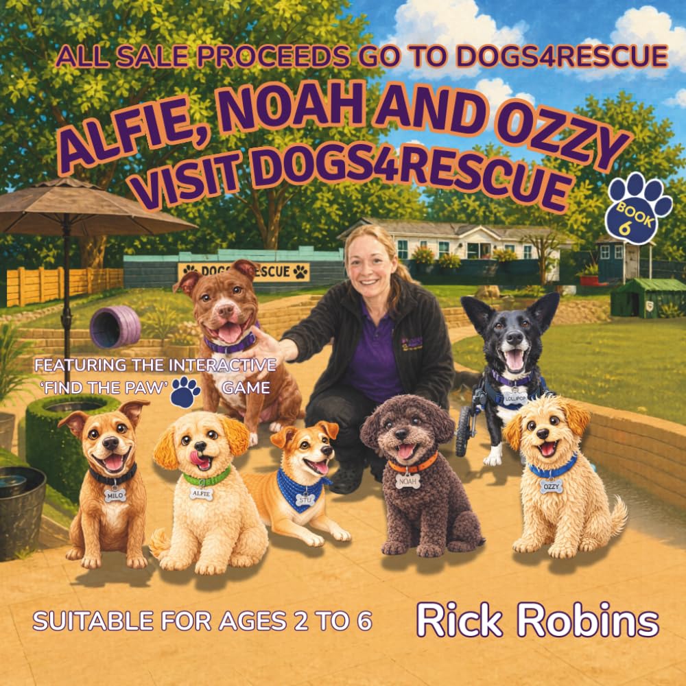 Alfie, Noah and Ozzy visit Dogs4Rescue: Funny Dog Stories for Kids Ages 2–6 | Bedtime Adventures with Life Lessons | Based on Real Rescue Dogs (The Alfie, Noah and Ozzy Adventures)