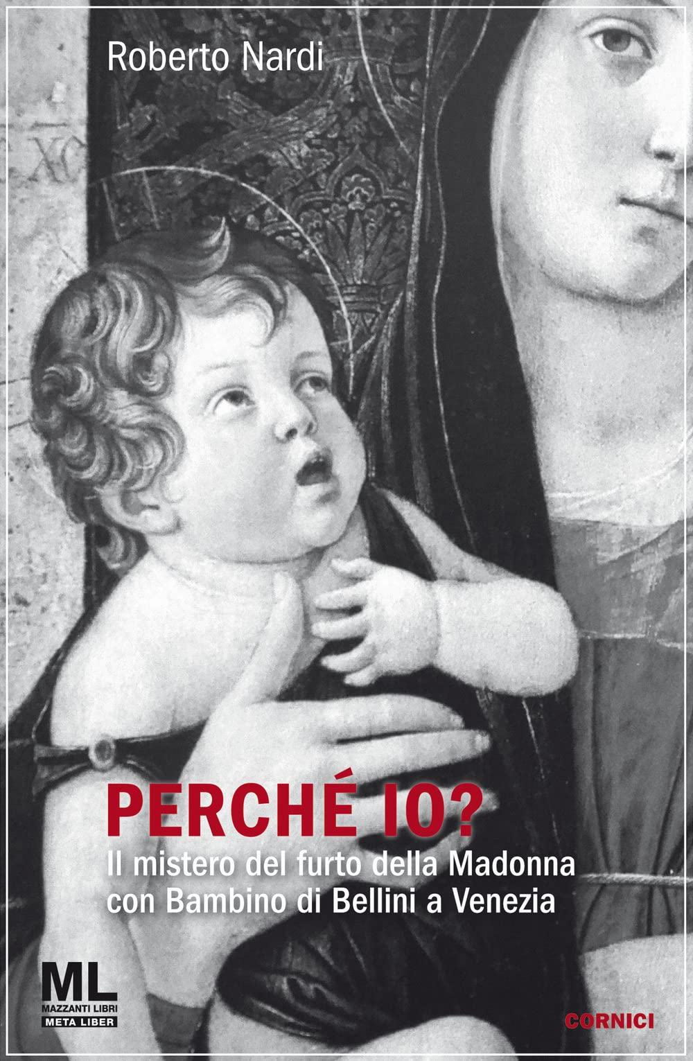 Perché Io? Il Mistero Del Furto Della Madonna Con Bambino Di Bellini A Venezia. Con Audiolibro - 4