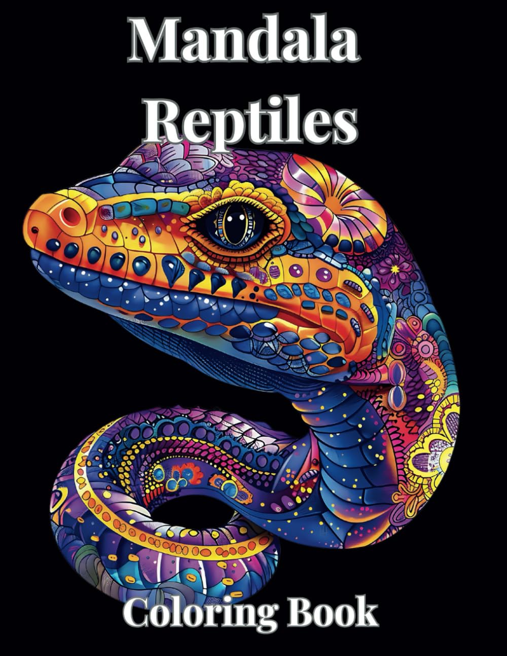 Mandala Reptiles: A Journey of Mindfulness with Adult Coloring Book – 50 Unique, Stress Relieving Designs