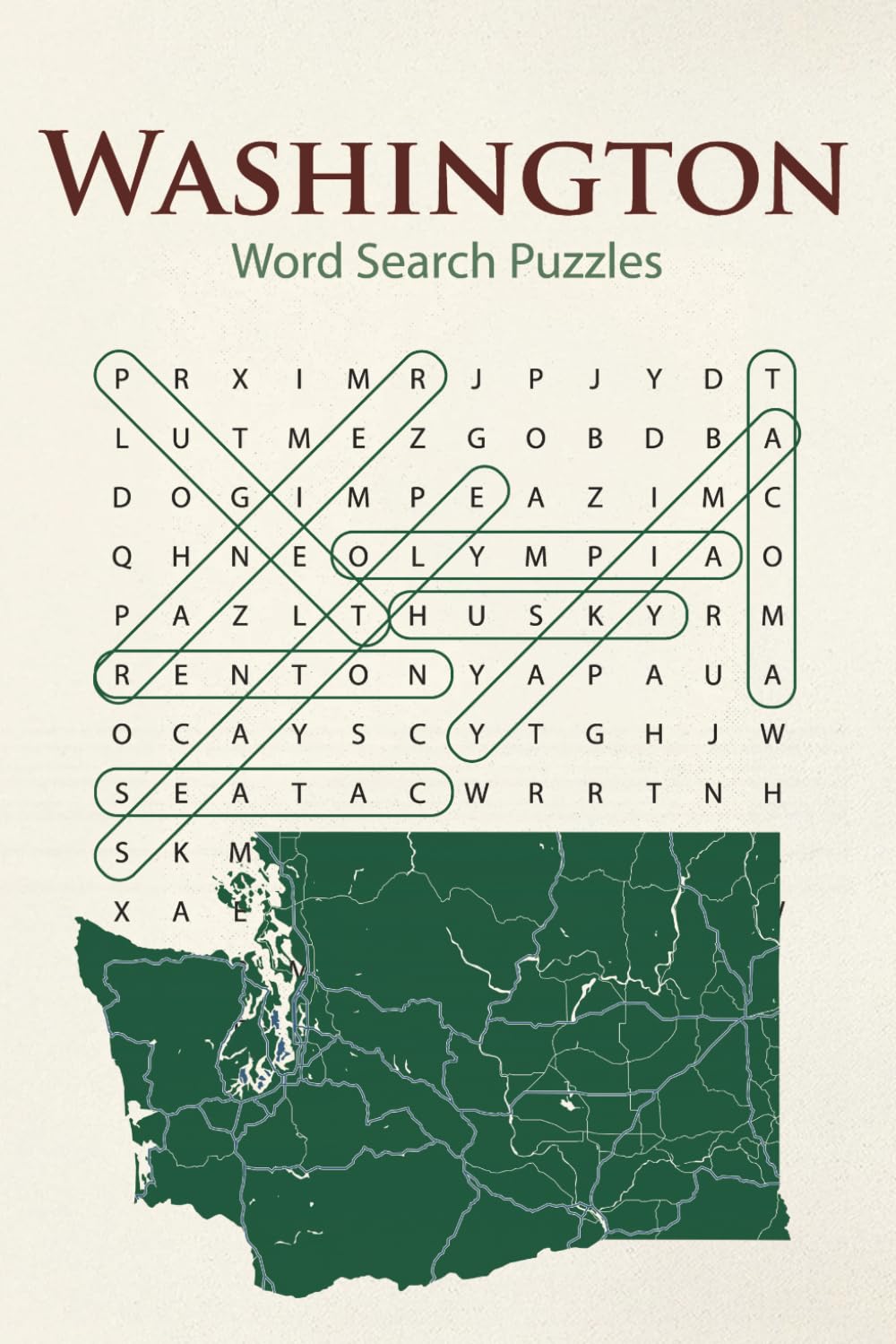 Washington State Word Search Puzzle Book: Over 70 Puzzles Celebrating the Evergreen State's Cities, History, Culture, Natural Wonders and Sights