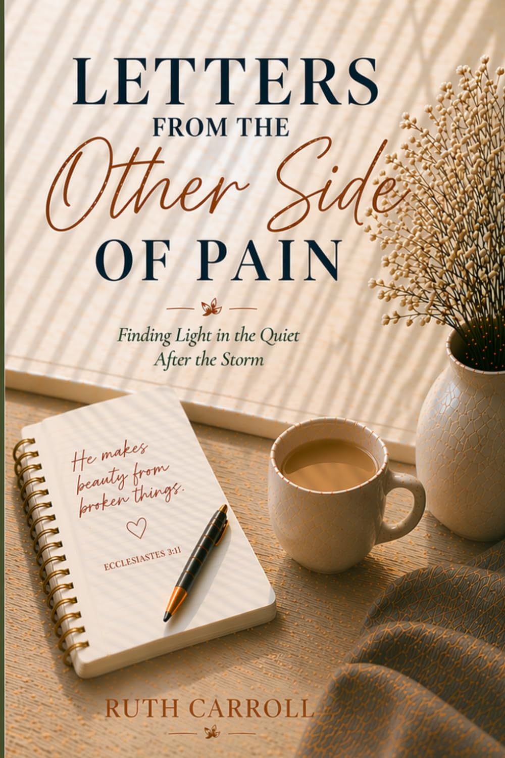 Letters From the Other Side of Pain: Finding Light in the Quiet After the Storm: 2 (Redemption Journey Series)