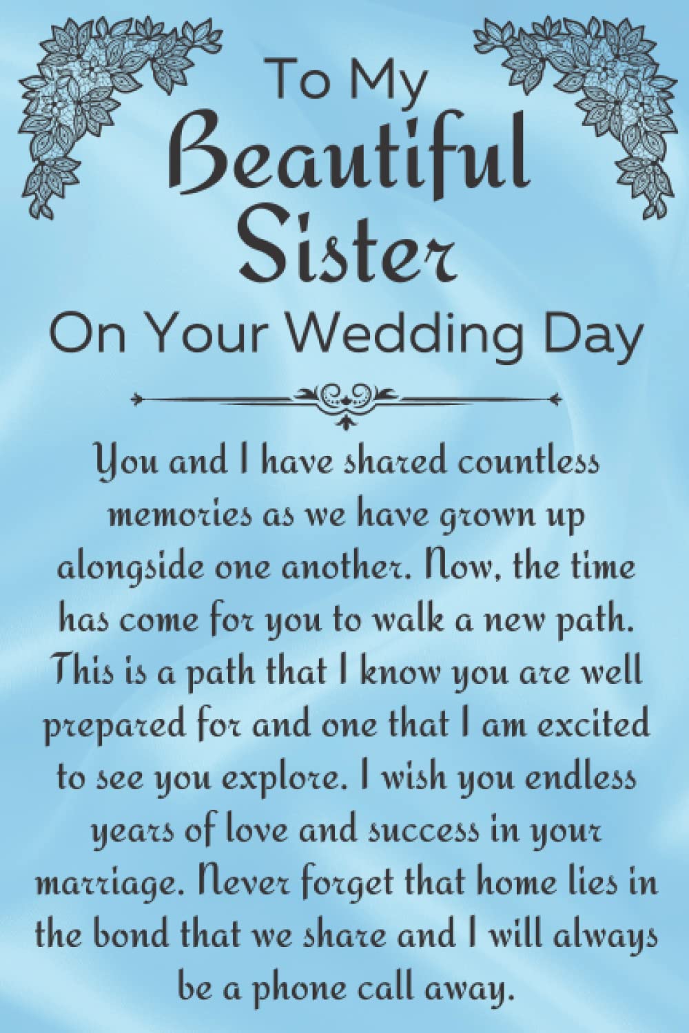 To My Beautiful Sister on Your Wedding Day Notebook: Gift for Sister Getting Married, To Sister From Brother Wedding Gift
