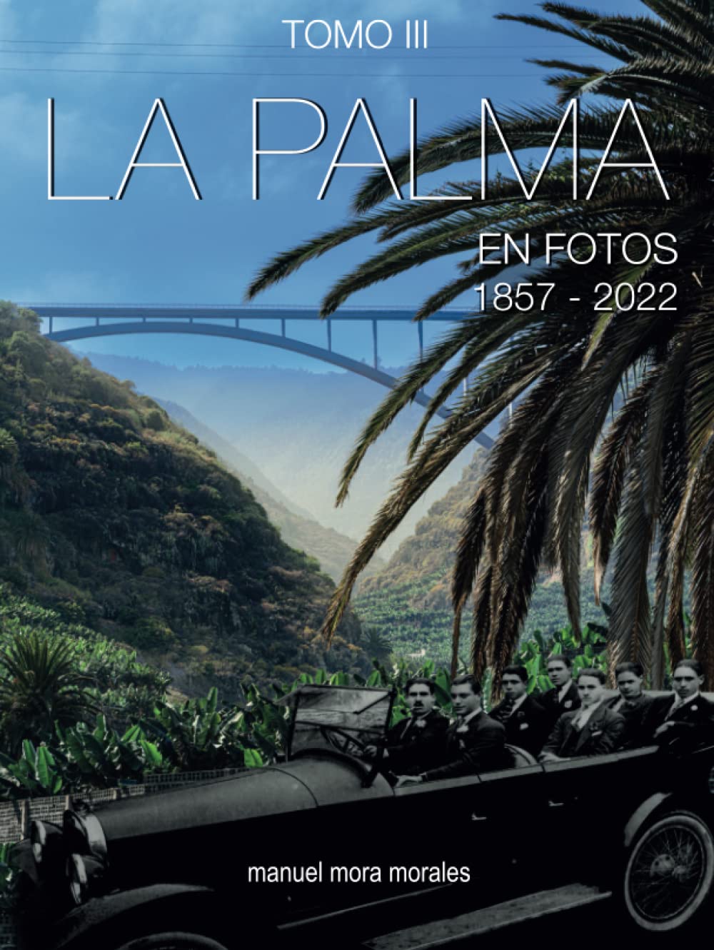 La Palma en fotos TOMO III beau livre de collection pour passionnés