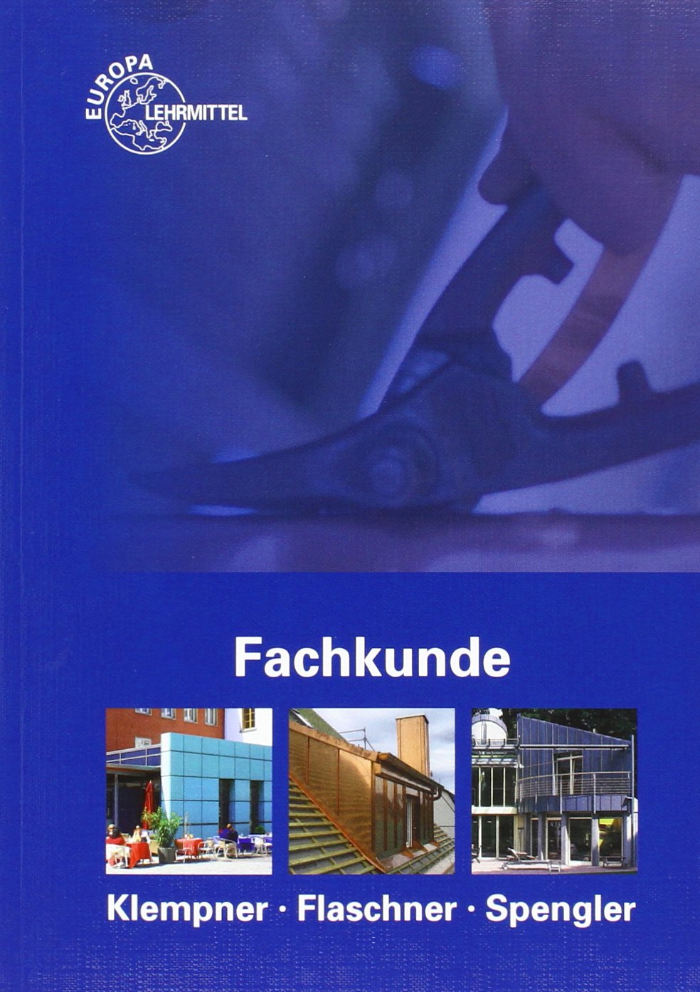 Fachkunde für Klempner, Flaschner und Spengler