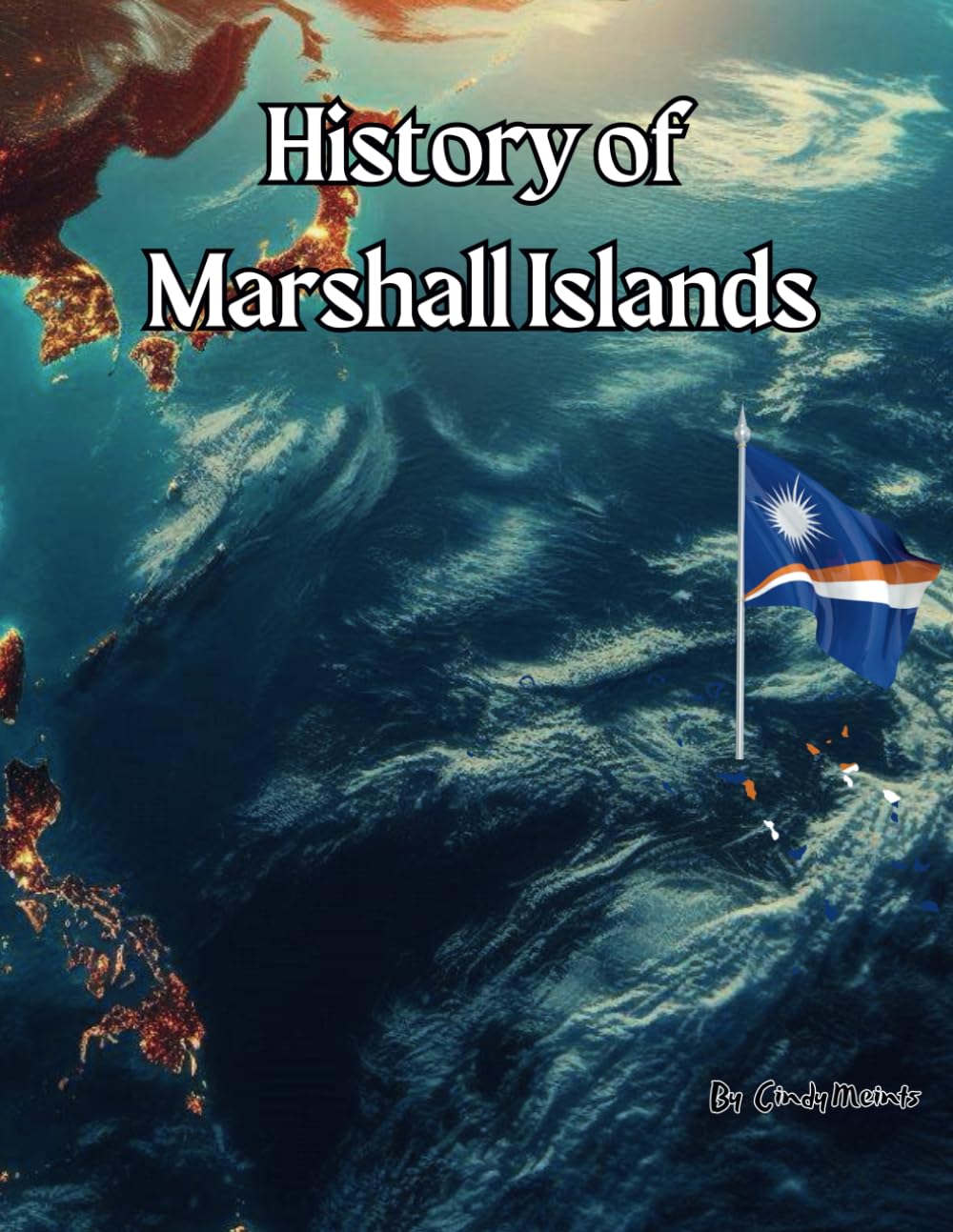 History of Marshall Islands: An Educational Coloring Book about Marshall Islands (Educational History Books)